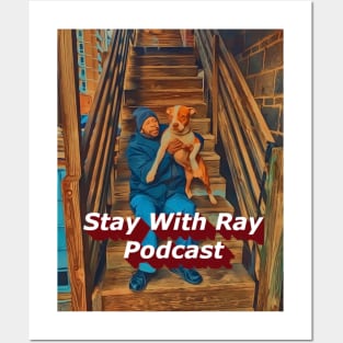 Stay With Ray Podcast Posters and Art